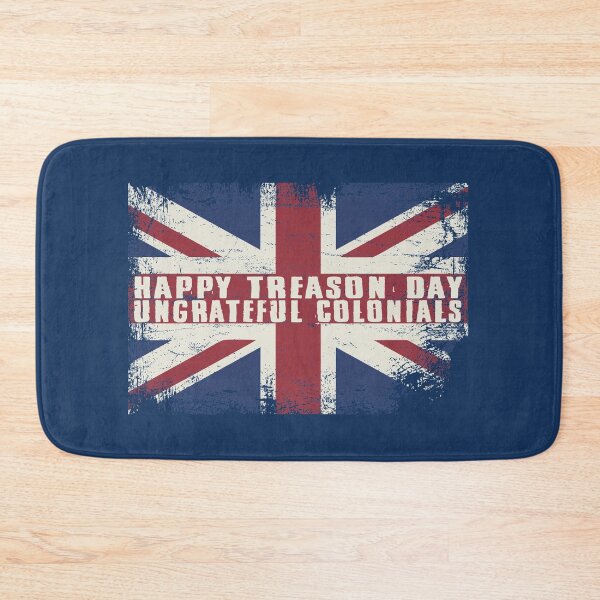 Item preview, Happy Treason Day Ungrateful Colonials Funny 4th of July British Humor  designed and sold by alenaz.