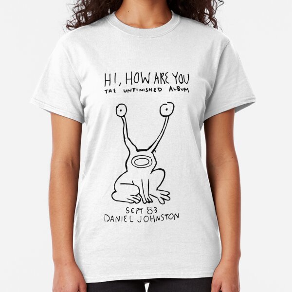 Hi How Are You T-Shirts | Redbubble