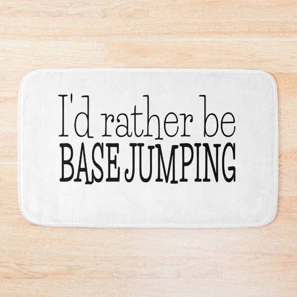 Item preview, I'd rather be base jumping designed and sold by designInk.