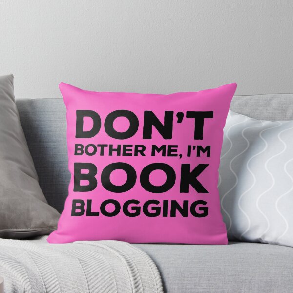 Item preview, Don't Bother Me, I'm Book Blogging - Pink designed and sold by Kitmagic.