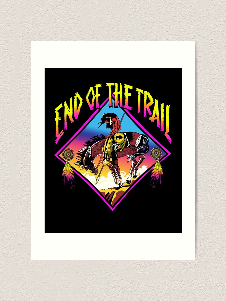 End Of The Trail Indian On Horseback Native American Retro 80s Colors Art Print By Gallerytees Redbubble