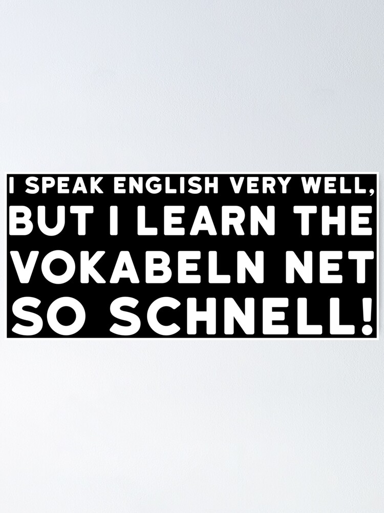 Schlechtes Englisch Lustiger Spruch Poster Von Goodquality Redbubble