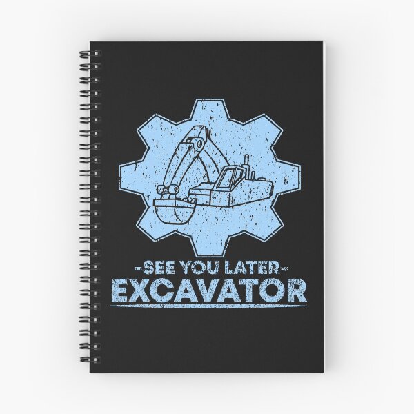 Item preview, Excavator driver see you later saying gift designed and sold by Evelyn Bitter.