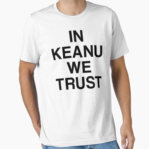 Artikel-Vorschau von In Keanu (Reeves) vertrauen wir, designt und verkauft von srturk.
