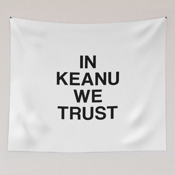 Item preview, In Keanu (Reeves) We Trust designed and sold by srturk.