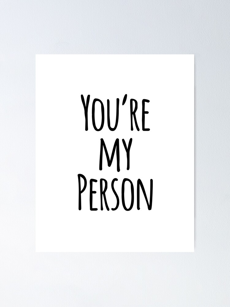 You're My Person Friend Quote" Poster By Whimseydesigns | Redbubble