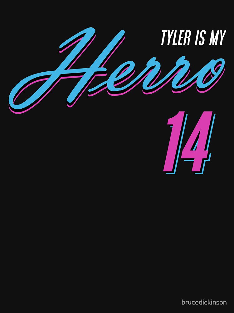 "Tyler Herro is my hero Miami Heat" Tshirt by brucedickinson Redbubble