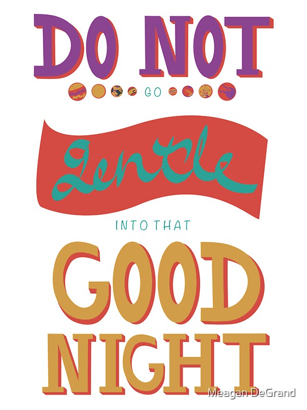 do not go gentle into that good night meaning