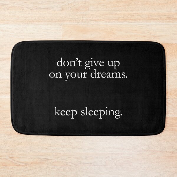 Item preview, Don't Give Up On Your Dreams Keep Sleeping designed and sold by WordvineMedia.