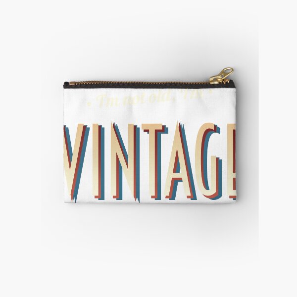 Item preview, I'm Not Old I'm Vintage (TM) designed and sold by WordvineMedia.
