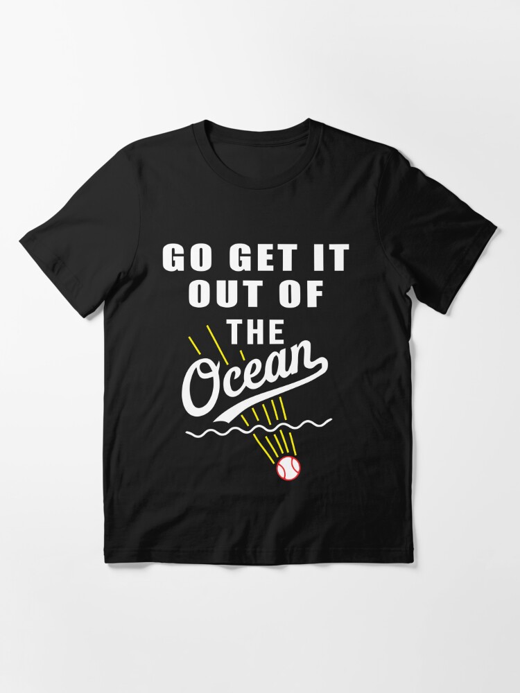 This Max Muncy 'get it out of the ocean' T-shirt is perfect