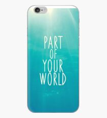 Part Of Your World iPhone Case