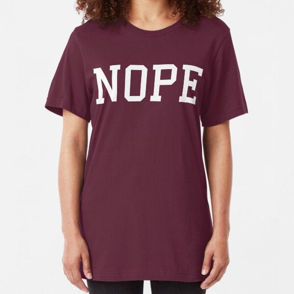 NOPE Slim Fit T-Shirt