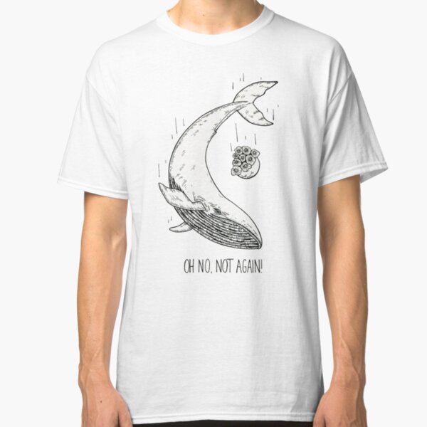 Not again! Classic T-Shirt