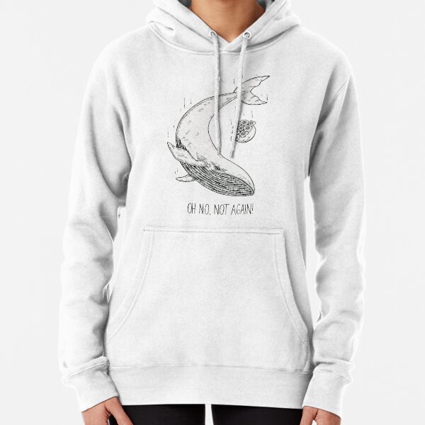 Not again! Pullover Hoodie