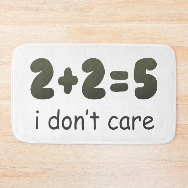 Item preview, 2 + 2 I Dont Care designed and sold by SaintPub.