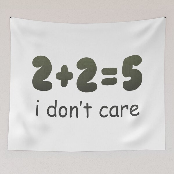 Item preview, 2 + 2 I Dont Care designed and sold by SaintPub.