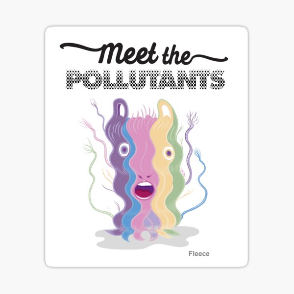 Meet the Pollutants: Fleece Sticker