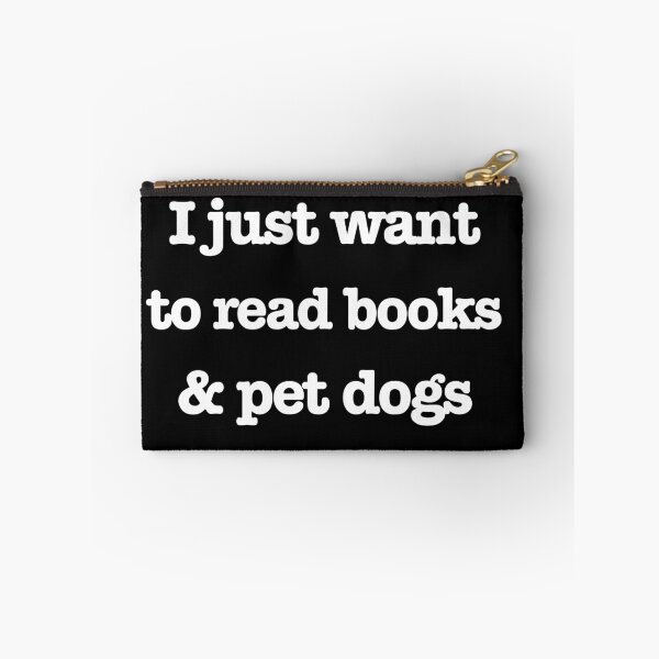 Item preview, I just want to read books and pet dogs  designed and sold by JoDesignLab.
