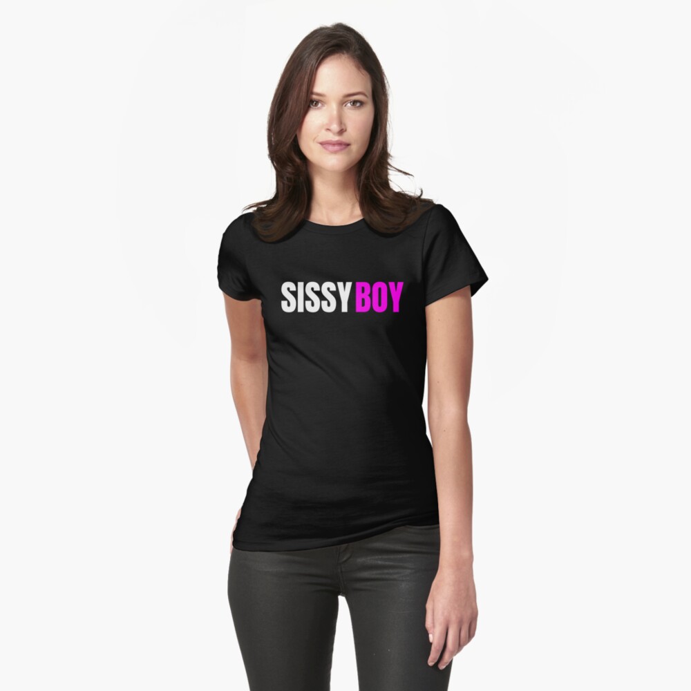 "Sissy Boy" Tshirt by QCuLT Redbubble