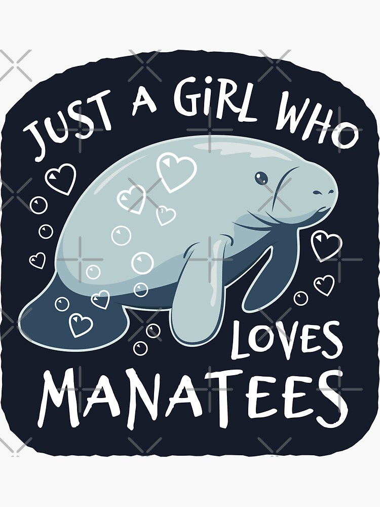 "Just A Girl Who Loves Manatees - Cute Manatee" Sticker for Sale by