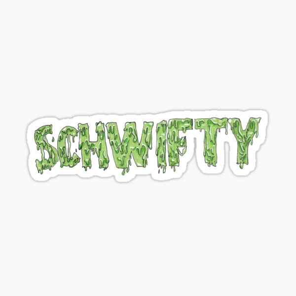 Get Schwifty Sticker