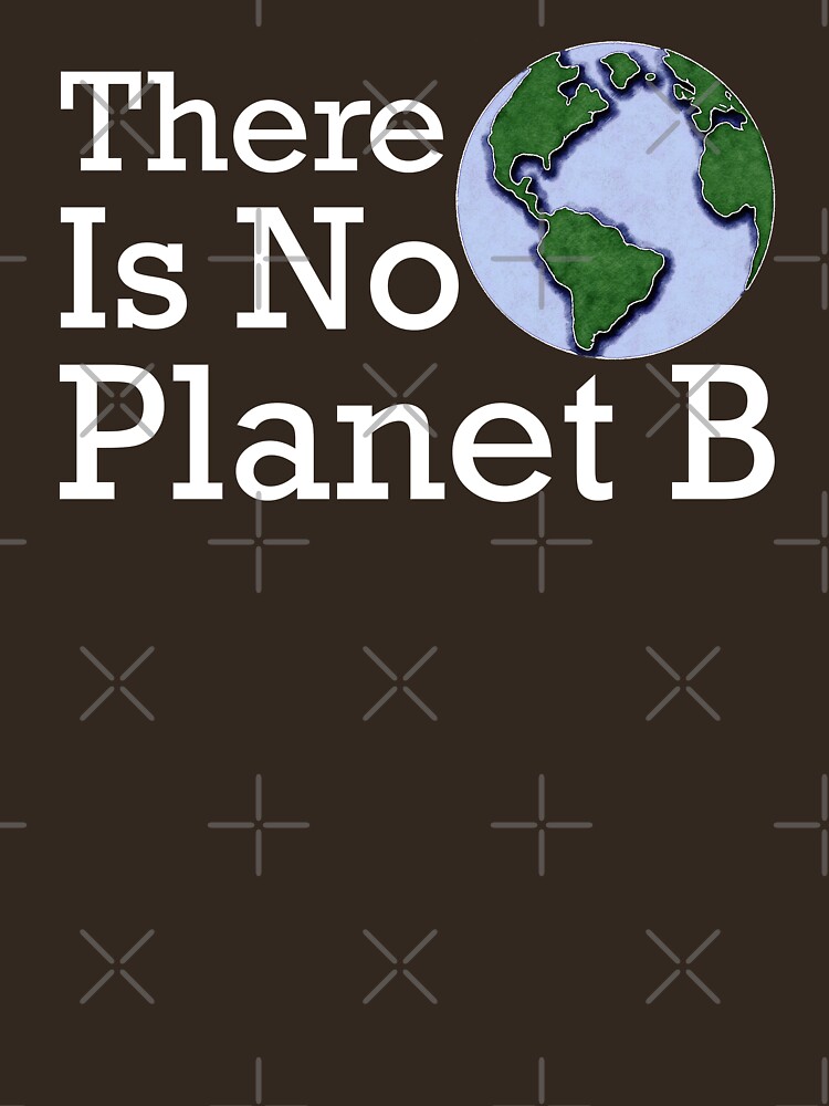 There Is No Planet B by StillMeadow