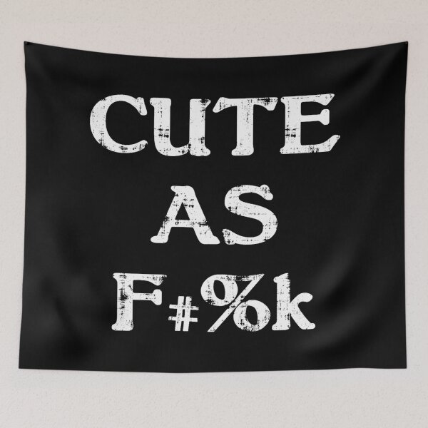 Item preview, Cute As F#%k designed and sold by SaintPub.