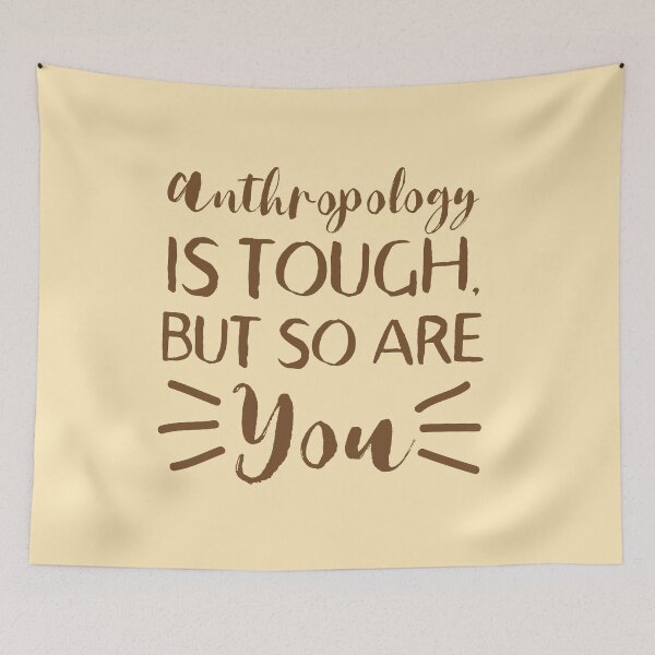 Item preview, Anthropology is tough, but So are you designed and sold by jazzydevil.