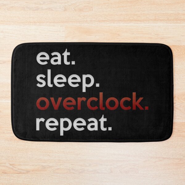 Item preview, Eat Sleep Overclock Repeat designed and sold by SaintPub.