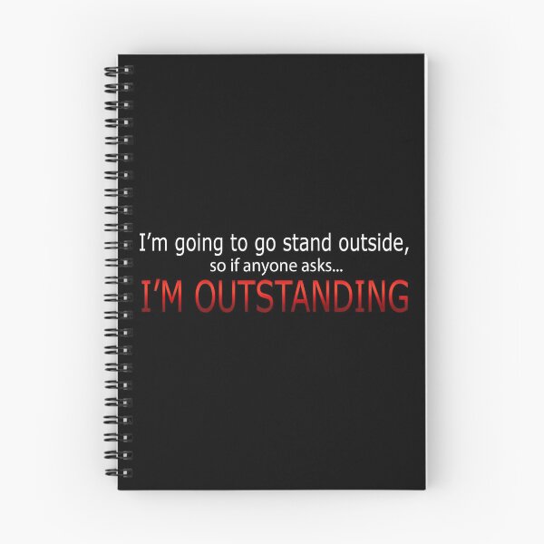 Item preview, I'm Going To Go Stand Outside - So If Anyone Asks I'm Outstanding designed and sold by SaintPub.