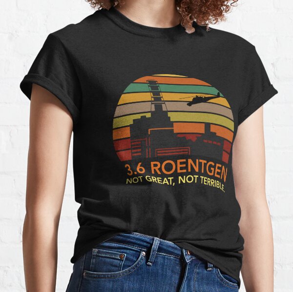 Chernobyl - 3.6 Roentgen Classic T-Shirt