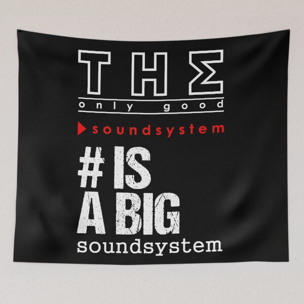 Artikelvorschau, the only good soundsytem is a big soundsystem entworfen und verkauft von VulcanicEskimos.