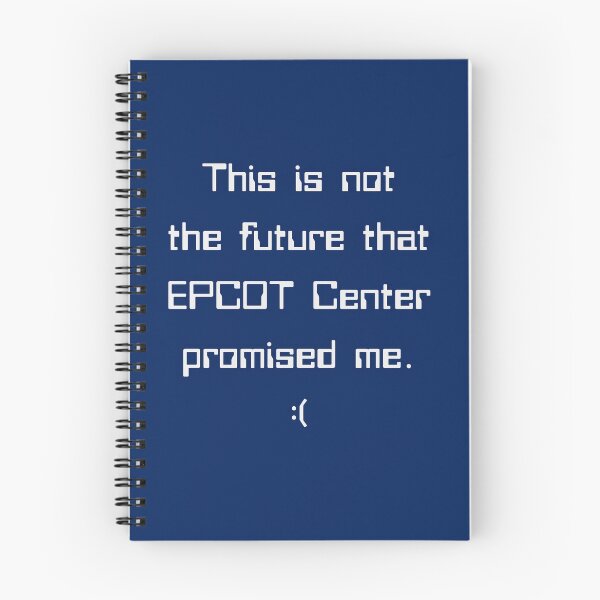 Item preview, Not the future that EPCOT promised me designed and sold by JQPaxton.