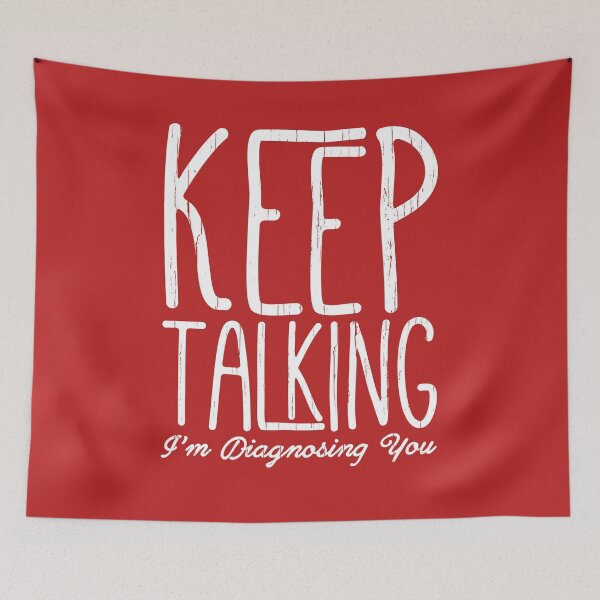 Item preview, Keep Talking Im Diagnosing You Humor Gift designed and sold by Hananiah Merch.