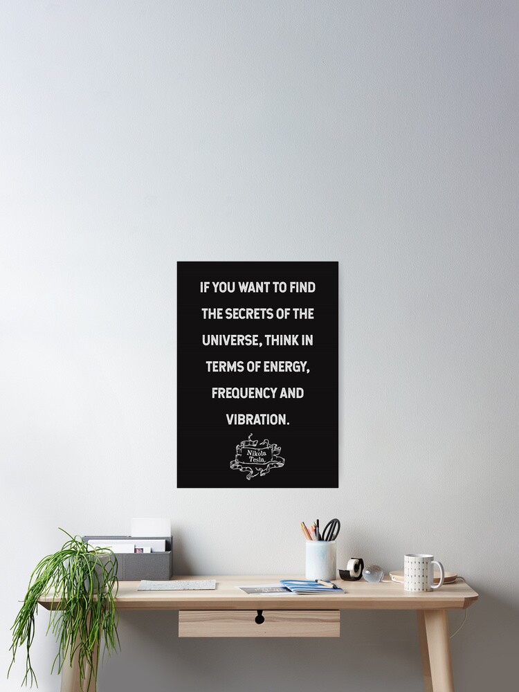 Poster Nikola Tesla Secrets De L Univers Citation Par Knightsydesign Redbubble