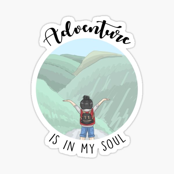 "Adventure Is In My Soul Dark Text Version" Sticker for Sale by