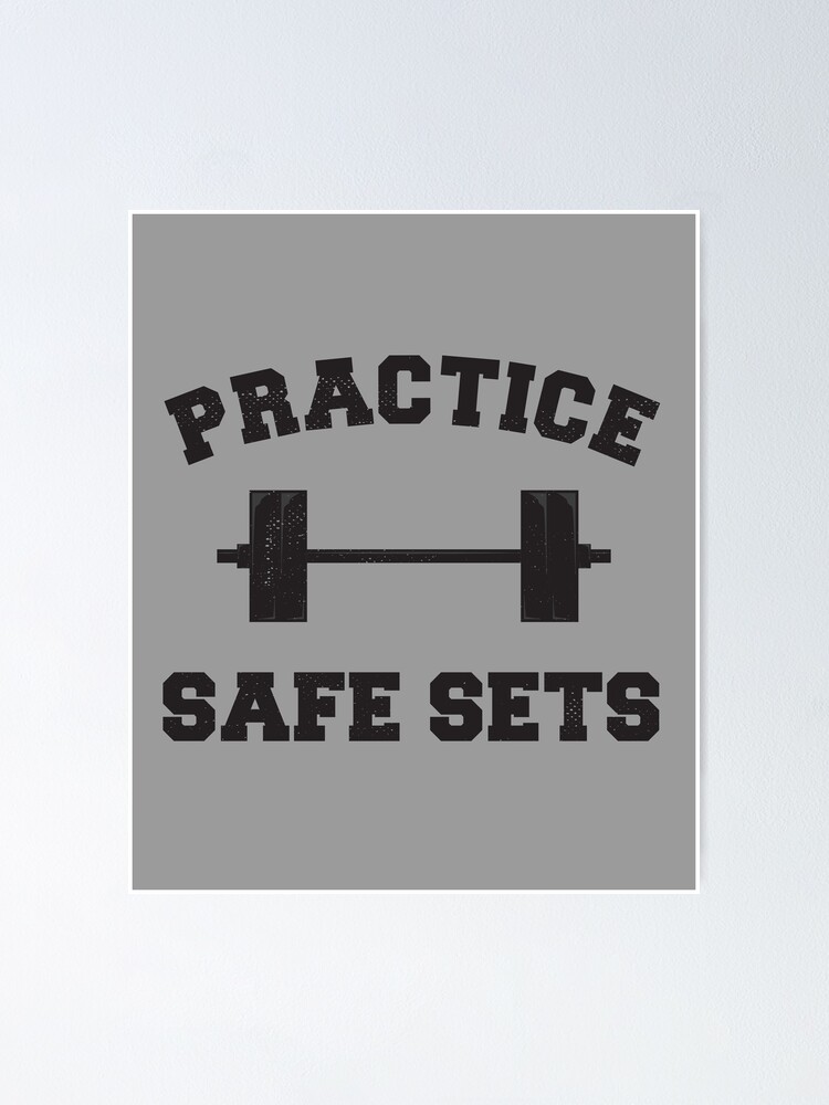 "Practice Safe Sets Gym Workout Meme" Poster for Sale by ericthemagenta