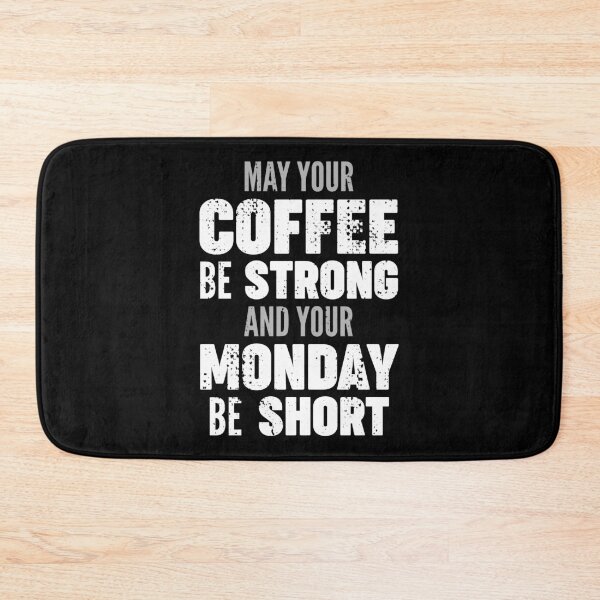 Item preview, May your coffee be strong and your Monday be short designed and sold by Gold Wings Tees.