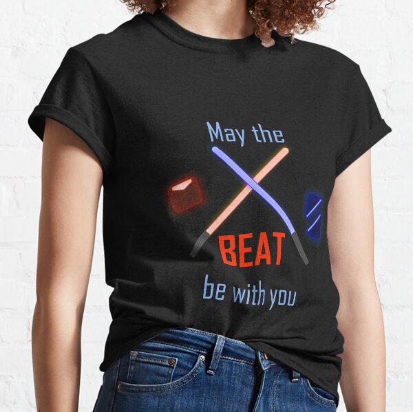 May the Beat be with you Classic T-Shirt