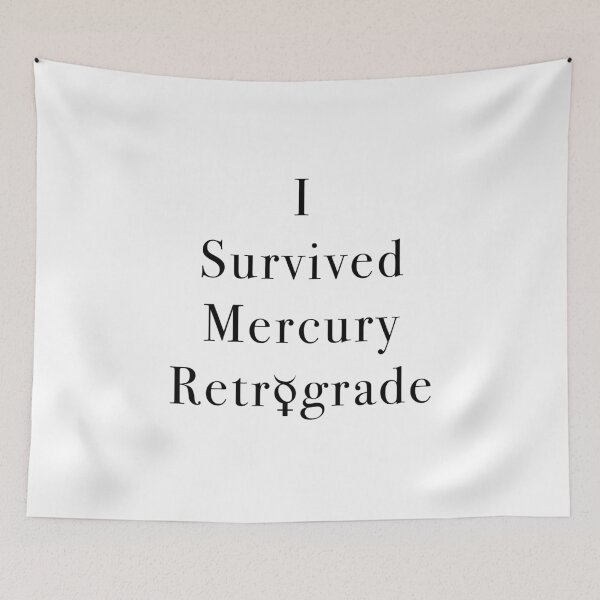 Item preview, I Survived Mercury Retrograde designed and sold by Starzology.