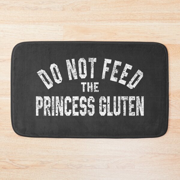 Item preview, Do Not Feed This Princess Gluten designed and sold by STdesigns.