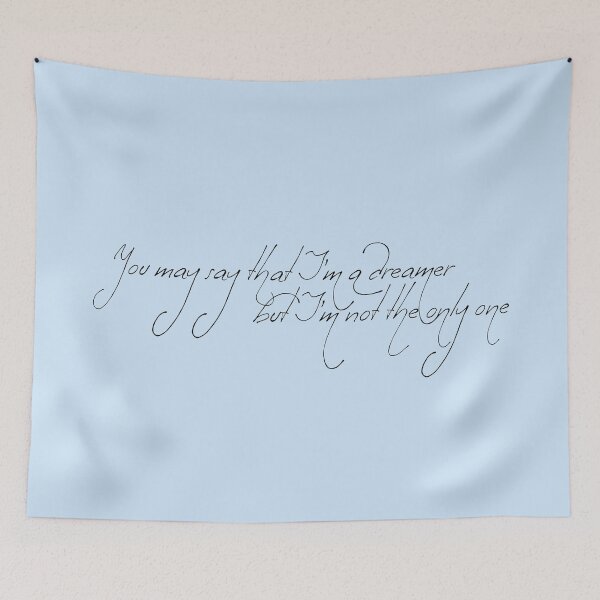 Item preview, You may say that I'm a dreamer designed and sold by MaddiLoppnow.