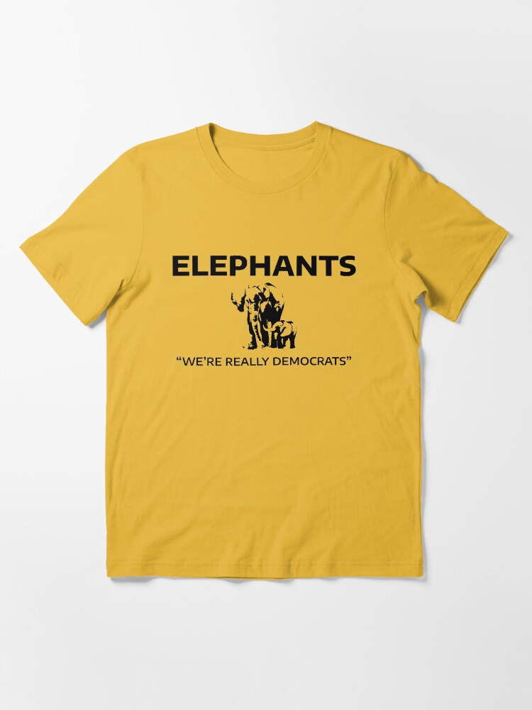 Alternate view of Elephants: We're Really Democrats Essential T-Shirt