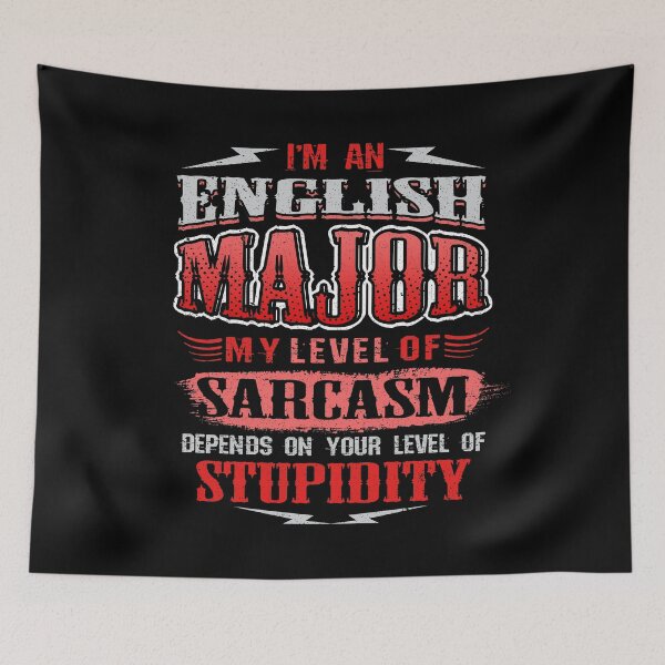 Item preview, I'm English Major Sarcasm Depends Stupidity Design designed and sold by woodsgoodsco.