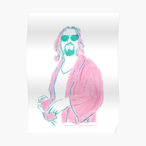 The Dude, El Duderino, His Dudeness, Duder, The Big Lebowski Poster