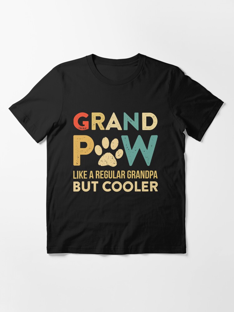Disover Grand Paw T-shirt Funny Grandpa Gift For Dog Lovers Essential T-Shirt