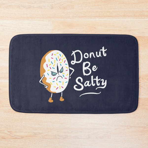 Item preview, Donut Be Salty. Funny Salty Attitude Sprinkle Donut designed and sold by propellerhead.