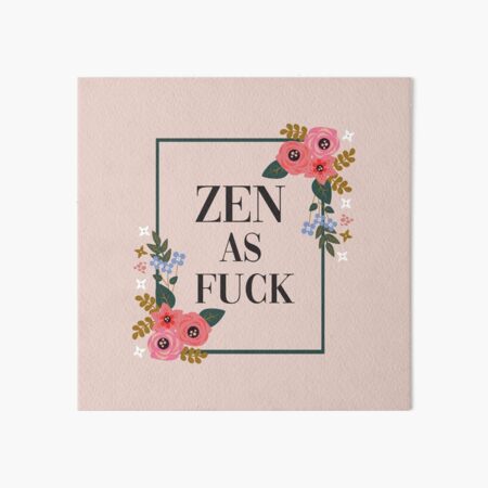 Item preview, Zen As Fuck designed and sold by DirtyAngelFace Shop.