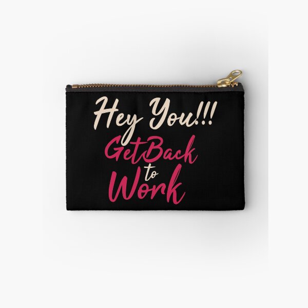 Item preview, Hey You Get Back To Work designed and sold by FotoArtist.